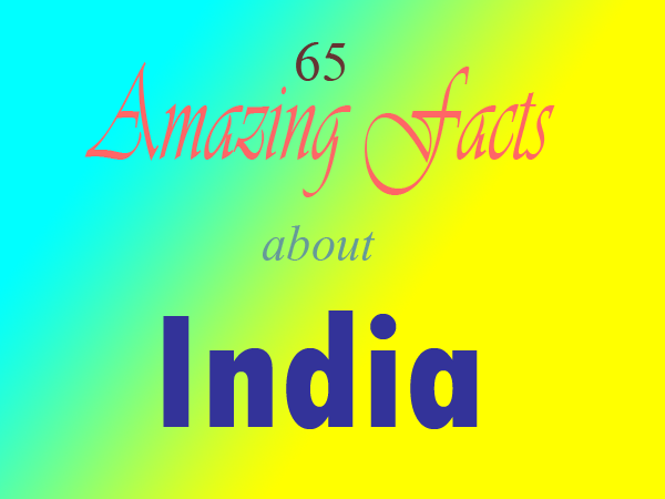 भारत (India) के बारे में 65 जानने योग्य तथ्य!! - Interesting Facts,  Information in Hindi - रोचक तथ्य